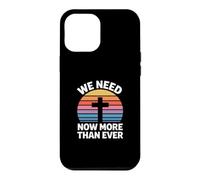 Carcasa para iPhone 12 Pro MAX We Need God Now More Than Ever