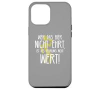 Carcasa para iPhone 12 Pro MAX Wer Das Bier Nicht ehrt Delirium Frase Divertida sobre Cerveza Alemana