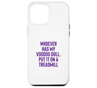 Carcasa para iPhone 12 Pro MAX Whoever Has My Voodoo Doll, Put It On A Treadmill Exercise