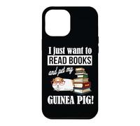 Carcasa para iPhone 12 Pro MAX Womens I Just Want To Read Books & Pet My Guinea Pig Lover
