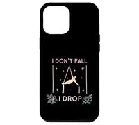 Carcasa para iPhone 12 Pro MAX Yoga aéreo I Don't Fall I Drop Fly, Aerial Silks Aerialist