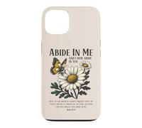 Carcasa para iPhone 13 Abide In Me Juan 15:4 Biblia Cristiana Escritura Flores