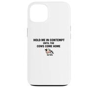 Carcasa para iPhone 13 Abrázame en desprecio hasta Que Las Vacas vuelvan a casa Abogado Divertido