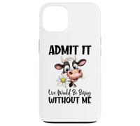 Carcasa para iPhone 13 Admítelo Vivir sería Aburrido sin mí