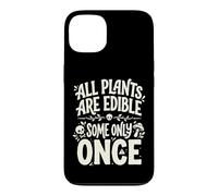 Carcasa para iPhone 13 All Plants Are Edible Some Only Once Funny Nature Humor