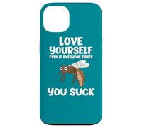 Carcasa para iPhone 13 Ámate a ti Mismo Incluso si chupas a un Amante sarcástico de los Mosquitos