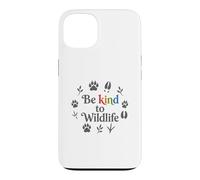 Carcasa para iPhone 13 Be Kind To Wildlife Animal Lover Nature Lover Cute Be Kind