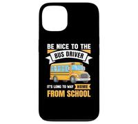 Carcasa para iPhone 13 Be Nice to The Bus Driver, Funny School Bus Driver
