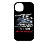 Carcasa para iPhone 13 Before You Break Into My House Stand Outside - 2nd Amendment