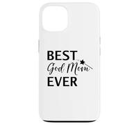 Carcasa para iPhone 13 Best God Mom Ever Sign Best Godmother Ever God Mothers Day