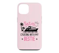 Carcasa para iPhone 13 Besties Sister Cruise Trip Sisters Cruising with My Bestie