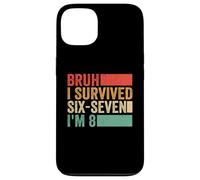 Carcasa para iPhone 13 Bruh I Survived Six Seven 6 7 Tengo 8 años Divertido Octavo cumpleaños