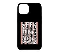 Carcasa para iPhone 13 Busque esas Cosas Que están Arriba, versículo bíblico de la KJV