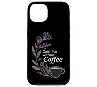 Carcasa para iPhone 13 Can't Live Without Coffee Caffeine Comfort Fix -