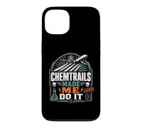 Carcasa para iPhone 13 Chemtrails Made Me Do It Funny Conspiración Humor
