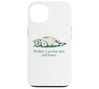 Carcasa para iPhone 13 Cita de Gato Mother I Am But Skin and Bones