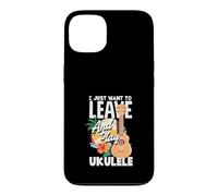 Carcasa para iPhone 13 Cita Divertida de músico I Just Want To Leave and Play Ukelele