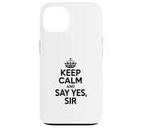 Carcasa para iPhone 13 Cita Motivacional Keep Calm and Say Yes Sir