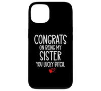 Carcasa para iPhone 13 Congrats on Being My Sister You Lucky Big Sister Little Sis