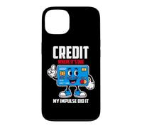 Carcasa para iPhone 13 Credit Where IT S Due MY Impulse Did IT