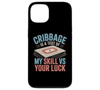 Carcasa para iPhone 13 Cribbage Is A Test of My Skill VS Your Luck - Juego de Cartas