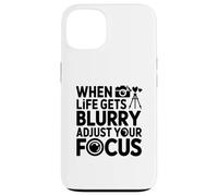 Carcasa para iPhone 13 Cuando la Vida se vuelve borrosa, Ajusta tu Foto de Enfoque