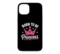 Carcasa para iPhone 13 Cute Crown Inspirational Quote Girls Born To Be Princess