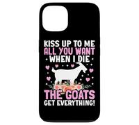 Carcasa para iPhone 13 Dame un Beso Todo lo Que Quieras Cuando muera, Las Cabras se lo Llevan Todo