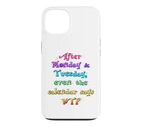 Carcasa para iPhone 13 Después del Lunes Martes WTF Funny Weekday Humor Cita