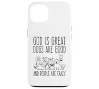 Carcasa para iPhone 13 Dios es Grande Los Perros Son Buenos y la Gente es Amante de los Perros Locos