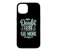 Carcasa para iPhone 13 Doubt Less, Do SloganInspirational Motivation Typography