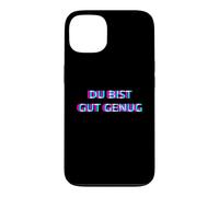 Carcasa para iPhone 13 Du BIST Gut Genug You Are Good Enough Meme Quote