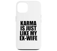 Carcasa para iPhone 13 El Karma es como mi ex Esposa