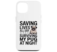 Carcasa para iPhone 13 Enfermera Divertida salvando Vidas Todo el día sobreviviendo a mi Pug por la Noche