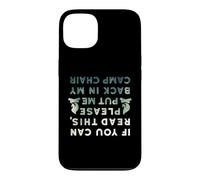 Carcasa para iPhone 13 Es Gracioso si Puedes Leer Esto Put Me Back In Camp Chair