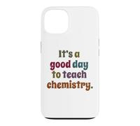 Carcasa para iPhone 13 Es un Buen día para enseñar química, Profesor de química Divertida