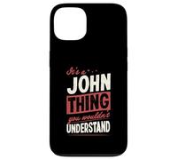 Carcasa para iPhone 13 Es una Cosa de John Que no entenderías el Nombre