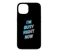 Carcasa para iPhone 13 Estoy Ocupado Ahora Mismo No Molestar Humor Refranes Citas ocupadas