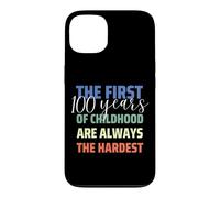 Carcasa para iPhone 13 First 100 Years of Childhood is Hardest Funny 100 Birthday