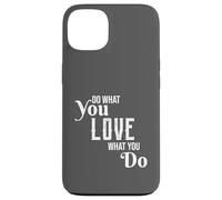 Carcasa para iPhone 13 Follow Your Passion Motivational Hobbyist Quote Graphic Love