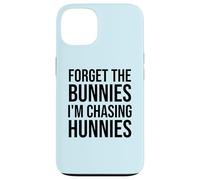 Carcasa para iPhone 13 Forget The Bunnies I'm Chasing Hunnies Easter Chicks Dig Me
