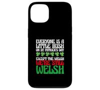 Carcasa para iPhone 13 Funny Everyone Is A Little Irish On St Patrick's Day Welsh