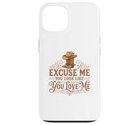 Carcasa para iPhone 13 Funny Excuse Me You Look Like You Love Me Botas Cowboy