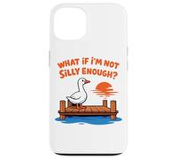 Carcasa para iPhone 13 Funny Silly Goose Dock Meme ¿Qué Pasa si no Soy lo Suficientemente Tonto