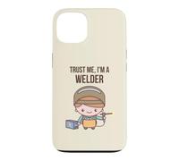 Carcasa para iPhone 13 Funny Trust I'm A Welder Design, Lindo Trabajador de Soldadura