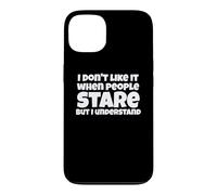 Carcasa para iPhone 13 Gracioso No Me Gusta Cuando La Gente Mira Broma