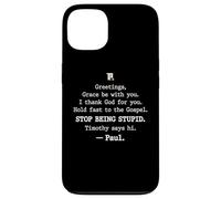Carcasa para iPhone 13 Greetings Grace Be with You I Thank God for You Hold Fast