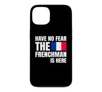 Carcasa para iPhone 13 Have No Fear The Frenchman Is Here Frase Divertida Francés