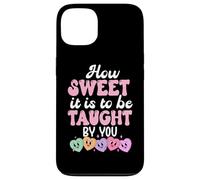 Carcasa para iPhone 13 How Sweet it is to Be Taught by You Teacher Valentine's Love