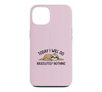 Carcasa para iPhone 13 «Hoy no haré Absolutamente Nada» Cita Divertida de un Perezoso